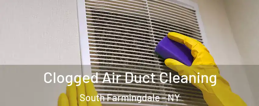  Clogged Air Duct Cleaning South Farmingdale - NY