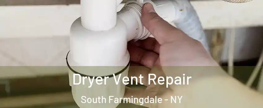  Dryer Vent Repair South Farmingdale - NY