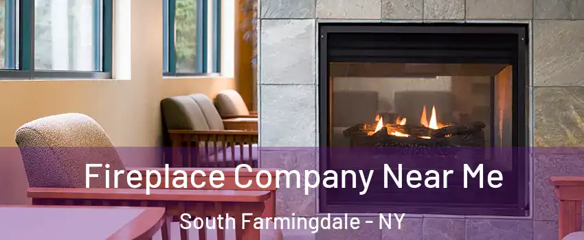  Fireplace Company Near Me South Farmingdale - NY