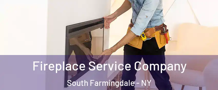  Fireplace Service Company South Farmingdale - NY