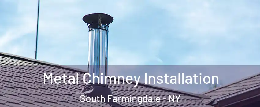  Metal Chimney Installation South Farmingdale - NY