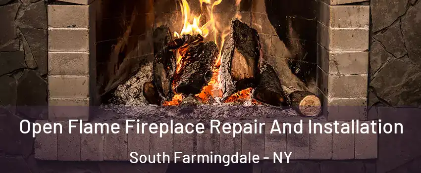  Open Flame Fireplace Repair And Installation South Farmingdale - NY