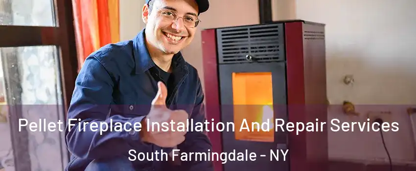  Pellet Fireplace Installation And Repair Services South Farmingdale - NY