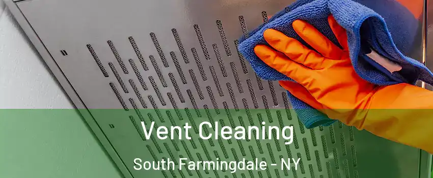  Vent Cleaning South Farmingdale - NY